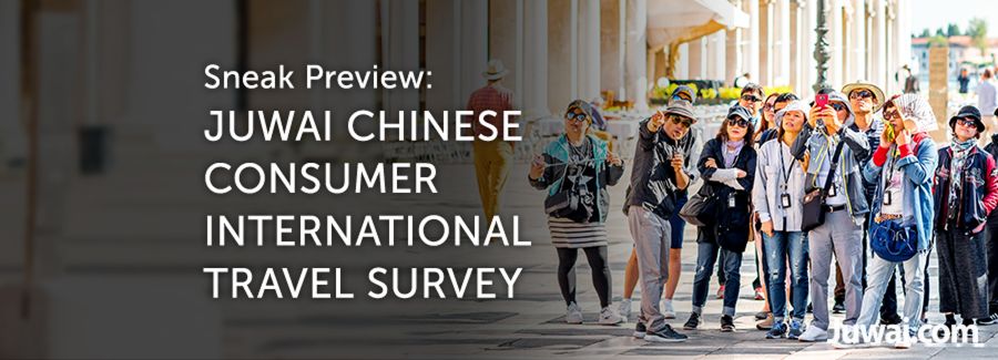 Juwai Chinese Consumer Travel Report Sneak Peek